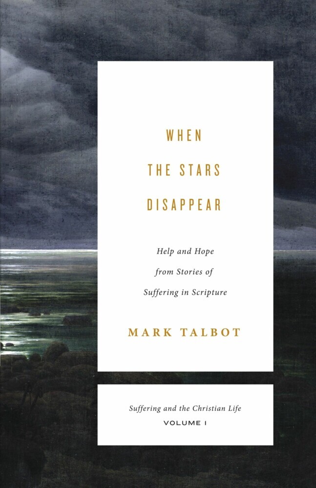When the Stars Disappear (Suffering and the Christian Life, Volume 1) main product photo