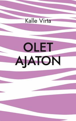 Olet ajaton