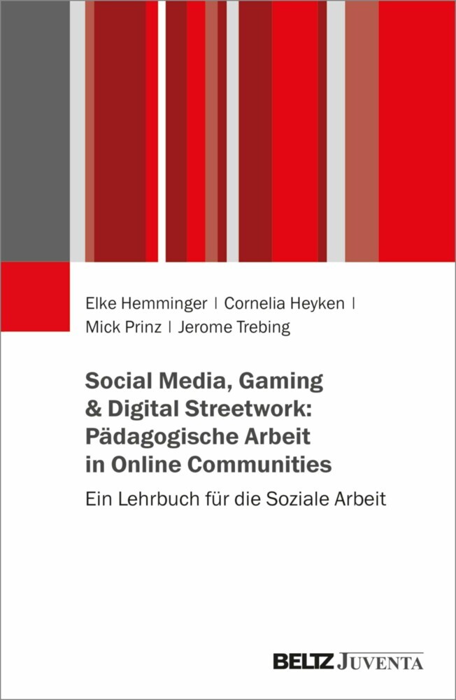 Social Media, Gaming & Digital Streetwork: Pädagogische Arbeit in Online-Communitys main product photo