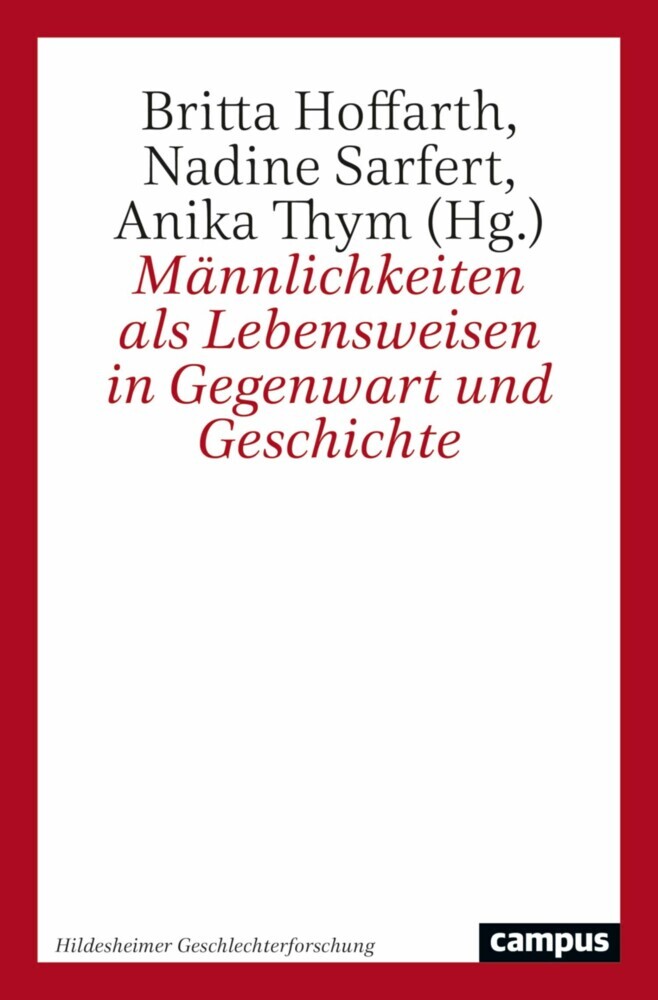 Männlichkeiten als Lebensweisen in Gegenwart und Geschichte main product photo
