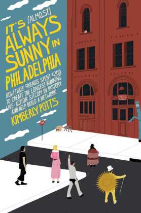 It's (Almost) Always Sunny in Philadelphia