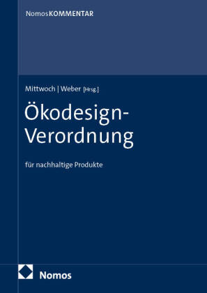 Ökodesign-Verordnung für nachhaltige Produkte: Ökodesign-VO