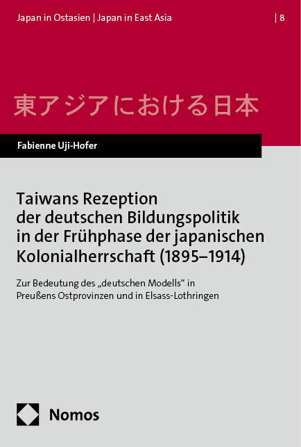 Taiwans Rezeption der deutschen Bildungspolitik in der Frühphase der japanischen Kolonialherrschaft (1895-1914) main product photo