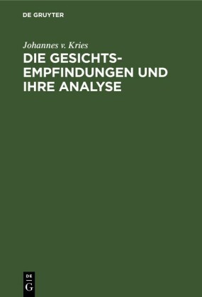 Die Gesichts-Empfindungen und ihre Analyse