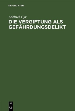 Die Vergiftung als Gefährdungsdelikt
