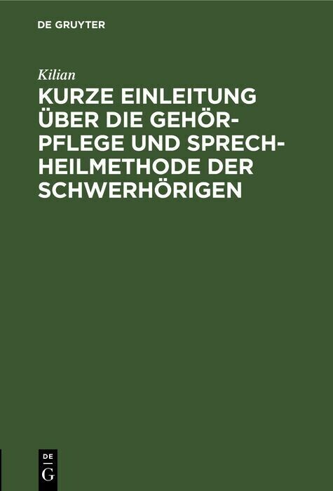 Kurze Einleitung über die Gehör-Pflege und Sprech-Heilmethode der Schwerhörigen main product photo