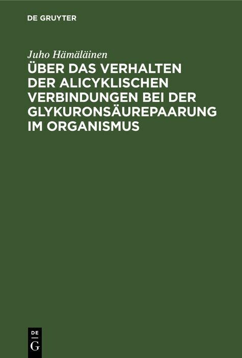 Über das Verhalten der alicyklischen Verbindungen bei der Glykuronsäurepaarung im Organismus main product photo