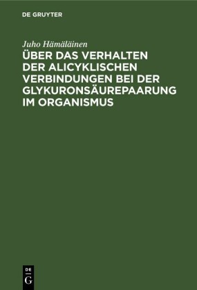 Über das Verhalten der alicyklischen Verbindungen bei der Glykuronsäurepaarung im Organismus