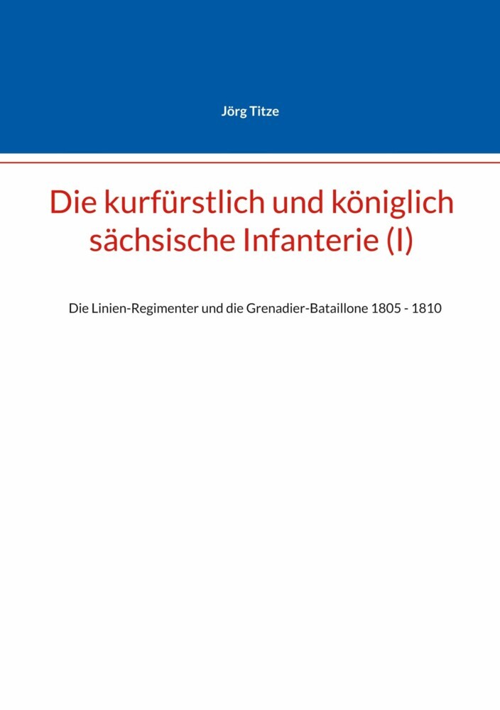 Die kurfürstlich und königlich sächsische Infanterie (I) main product photo