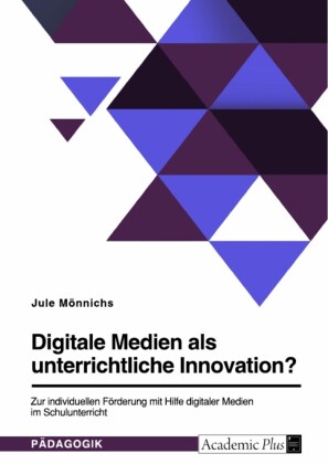Digitale Medien als unterrichtliche Innovation?