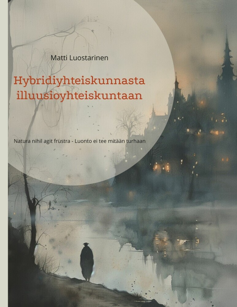 Hybridiyhteiskunnasta illuusioyhteiskuntaan main product photo