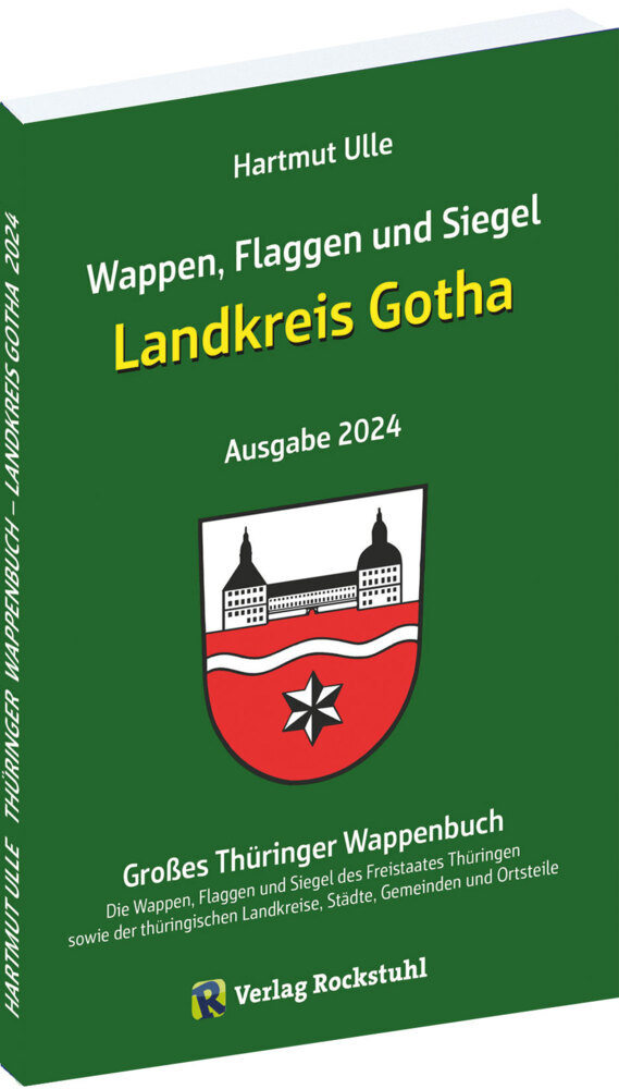 Wappen, Flaggen und Siegel LANDKREIS GOTHA - Ein Lexikon - Ausgabe 2024 main product photo