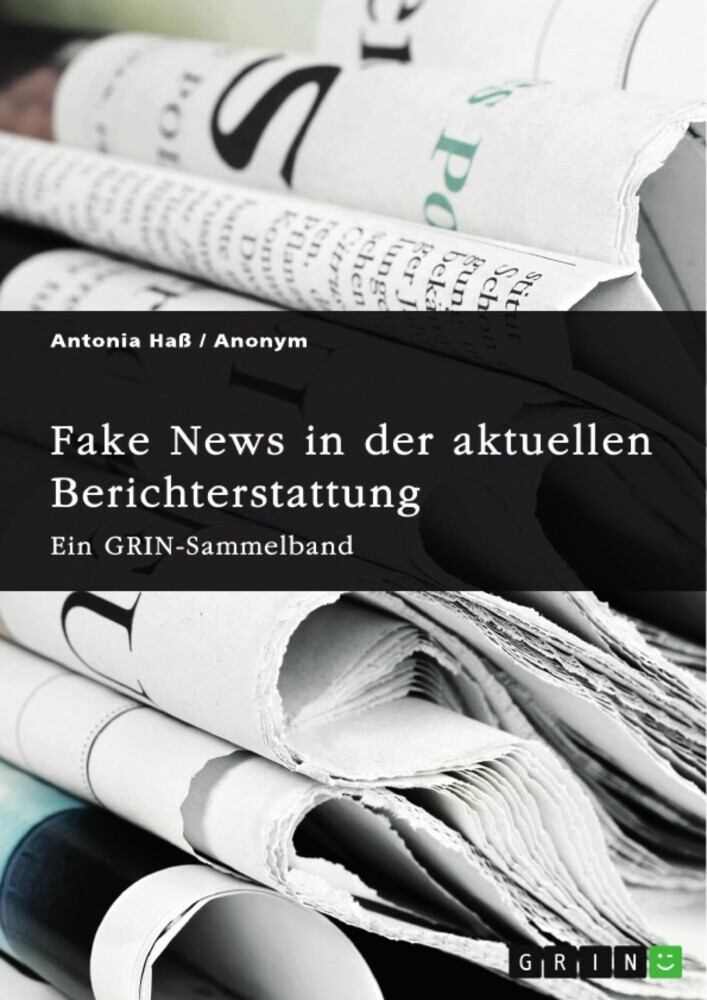 Fake News in der aktuellen Berichterstattung. Medienkompetenz, Demokratiegefährdung und Soziale Medien main product photo