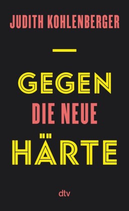 Gegen die neue Härte