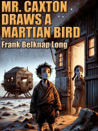 Mr. Caxton Draws a Martian Bird
