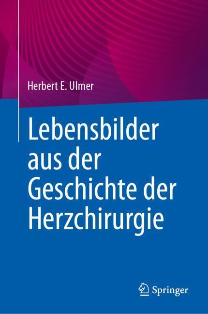 Lebensbilder aus der Geschichte der Herzchirurgie main product photo