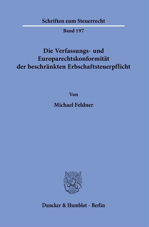 Die Verfassungs- und Europarechtskonformität der beschränkten Erbschaftsteuerpflicht. main product photo