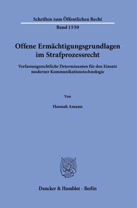 Offene Ermächtigungsgrundlagen im Strafprozessrecht.