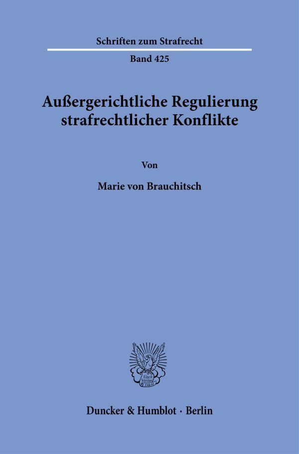 Außergerichtliche Regulierung strafrechtlicher Konflikte. main product photo