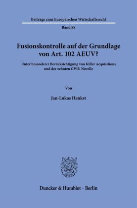 Fusionskontrolle auf der Grundlage von Art. 102 AEUV?