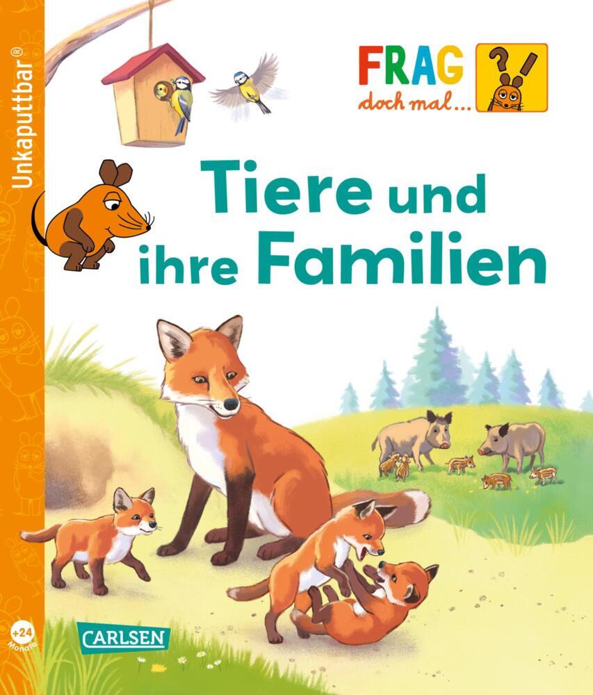 Unkaputtbar: Frag doch mal die Maus: Tiere und ihre Familien main product photo