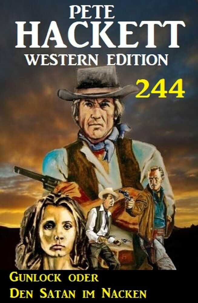 Gunlock oder Den Satan im Nacken: Pete Hackett Western Edition 244 main product photo
