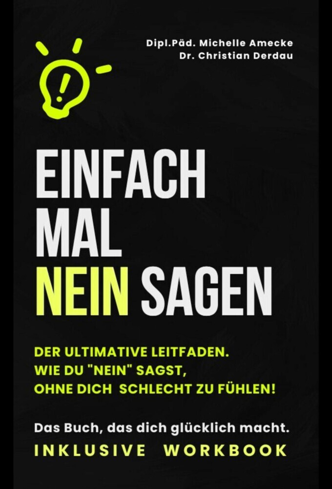 Einfach mal nein sagen. Der ultimative Leitfaden: Wie du 'Nein' sagst, ohne dich schlecht zu fühlen main product photo