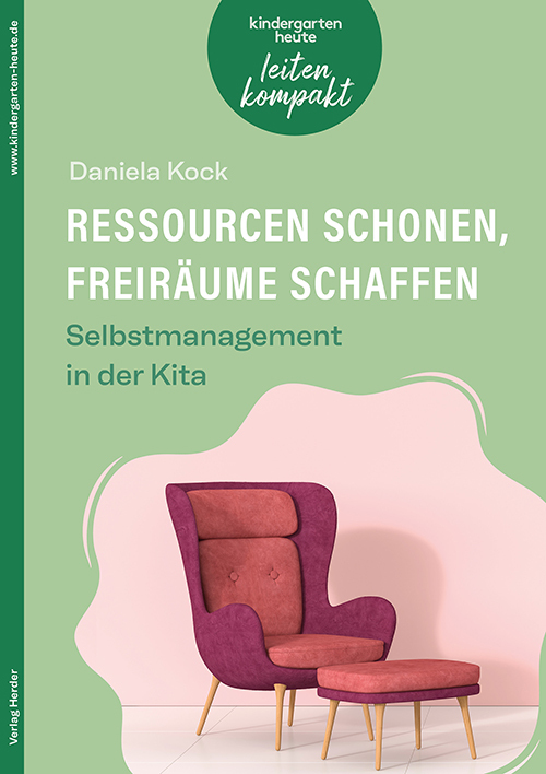 Ressourcen schonen, Freiräume schaffen. Selbstmanagement in der Kita main product photo