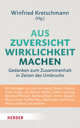 Aus Zuversicht Wirklichkeit machen