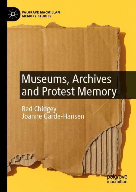 Museums, Archives and Protest Memory main product photo