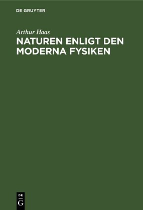 Naturen enligt den moderna Fysiken