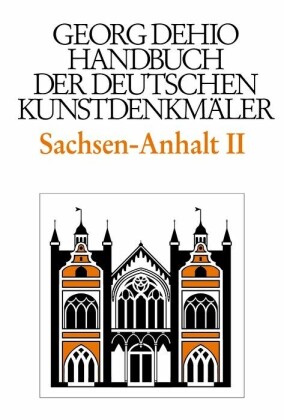 Dehio - Handbuch der deutschen Kunstdenkmäler / Sachsen-Anhalt Bd. 2