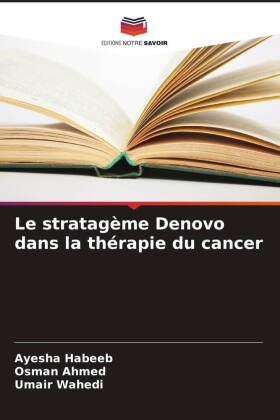 Le stratagème Denovo dans la thérapie du cancer