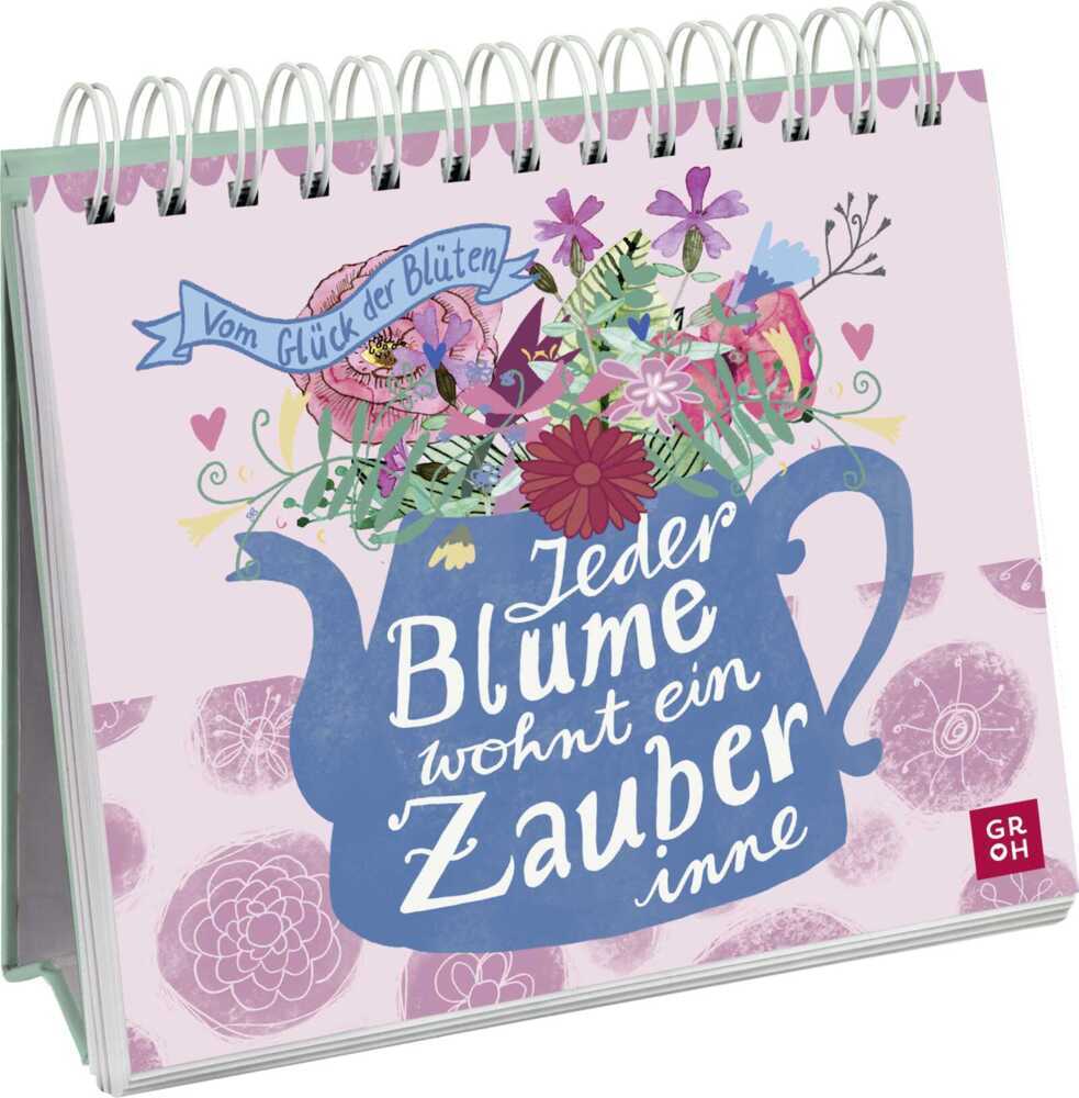Jeder Blume wohnt ein Zauber inne - Vom Glück der Blüten main product photo