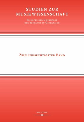 Studien zur Musikwissenschaft - Beihefte der Denkmäler der Tonkunst in Österreich. Band 62