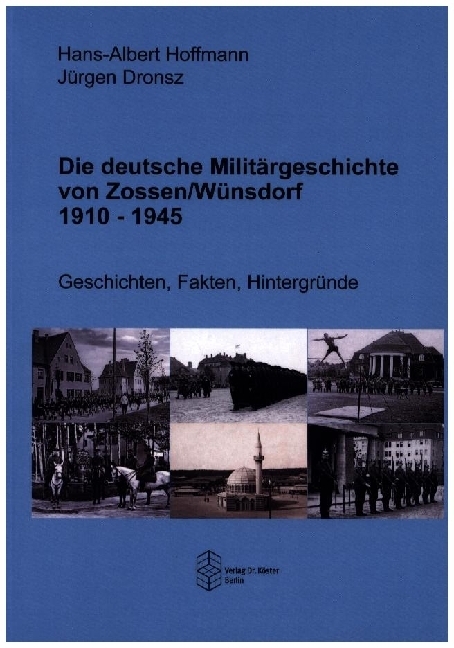 Die deutsche Militärgeschichte von Zossen/Wünsdorf 1910-1945 main product photo