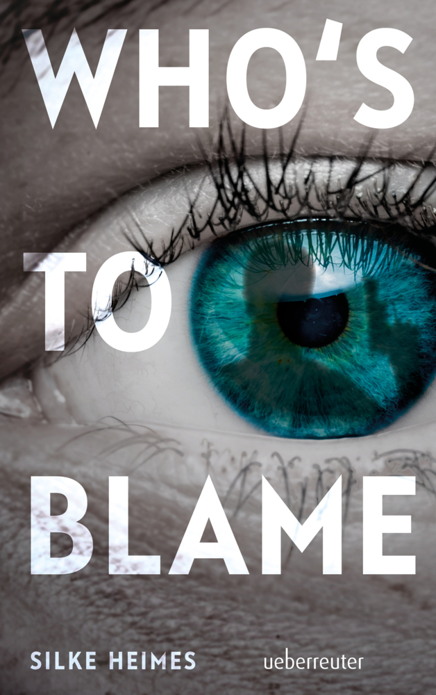 Who's to blame - Direkt, brutal, realitätsnah: ein spannender Jugendthriller über ein brandaktuelles Thema main product photo