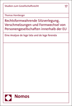 Rechtsformwahrende Sitzverlegung, Verschmelzungen und Formwechsel  von Personengesellschaften innerhalb der EU