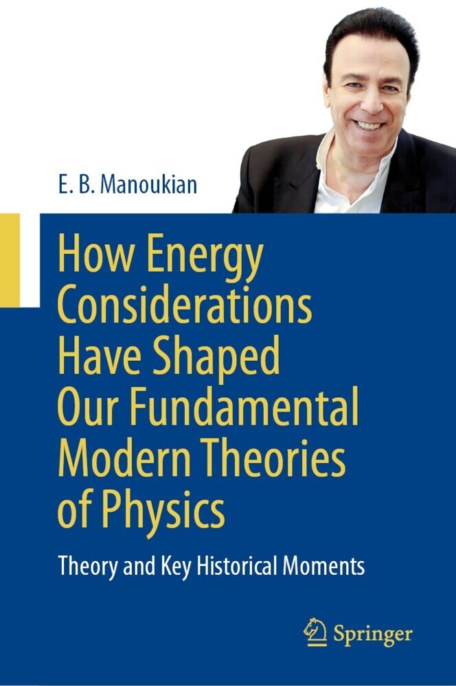 How Energy Considerations Have Shaped Our Fundamental Modern Theories of Physics main product photo