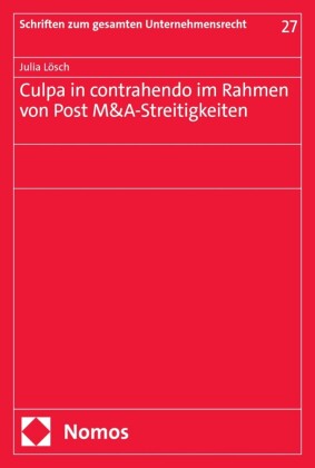Culpa in contrahendo im Rahmen von Post M&A-Streitigkeiten