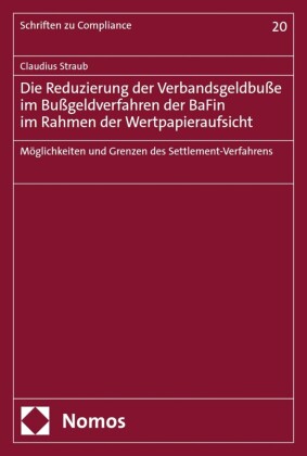 Die Reduzierung der Verbandsgeldbuße im Bußgeldverfahren der BaFin im Rahmen der Wertpapieraufsicht