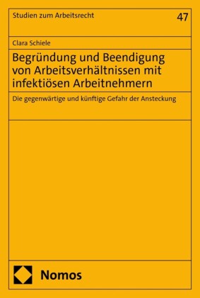 Begründung und Beendigung von Arbeitsverhältnissen mit infektiösen Arbeitnehmern