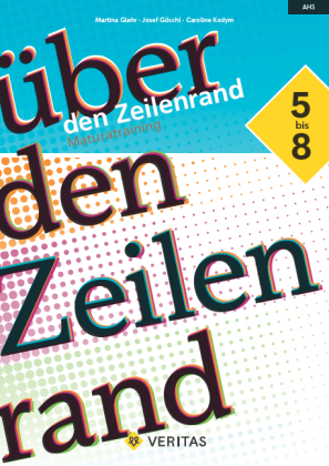 Über den Zeilenrand. Maturatraining