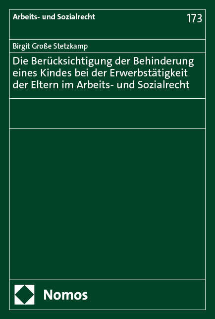Die Berücksichtigung der Behinderung eines Kindes bei der Erwerbstätigkeit der Eltern im Arbeits- und Sozialrecht main product photo