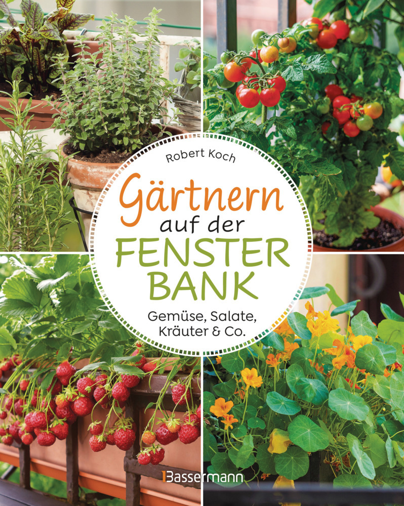 Gärtnern auf der Fensterbank. Gemüse, Salate, Kräuter & Co. main product photo