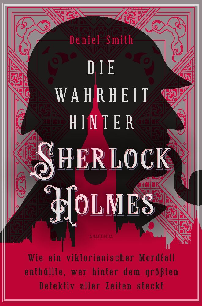 Die Wahrheit hinter Sherlock Holmes. Wie ein viktorianischer Mordfall enthüllte, wer hinter dem größten Detektiv aller Zeiten steckt main product photo