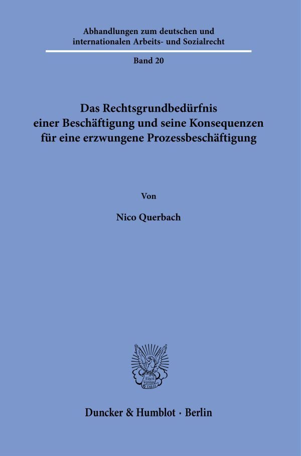 Das Rechtsgrundbedürfnis einer Beschäftigung und seine Konsequenzen für eine erzwungene Prozessbeschäftigung main product photo