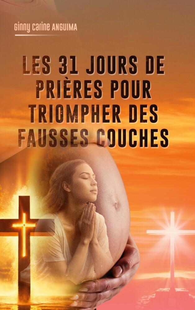 31 jours de prière pour triompher des fausses couches main product photo