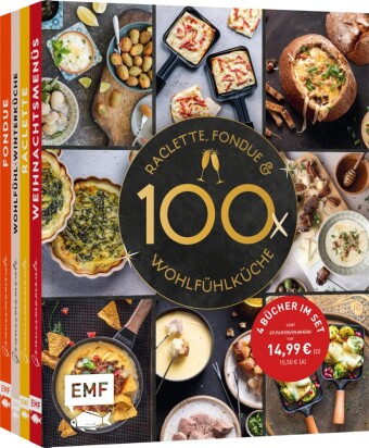Raclette, Fondue und Wohlfühlküche - 100 Winter-Rezepte