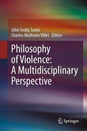 Philosophy of Violence: A Multidisciplinary Perspective